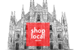 Shop Local Milan: il progetto che incentiva il commercio locale